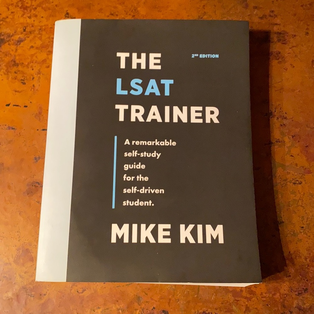The LSAT Trainer by Mike Kim. (2nd Edition)